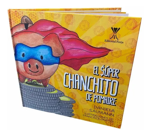 El Super Chanchito De Pomaire (tapa Dura) / Daniela Saumann