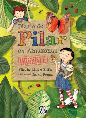 Diario De Pilar En Amazonas Urgente / Flavia Lins E Silva