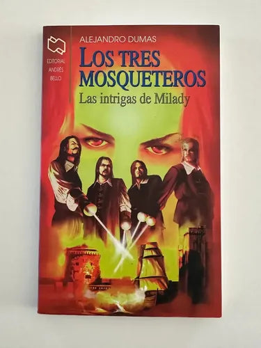 Los Tres Mosqueteros Las Intrigas De Milady / Dumas