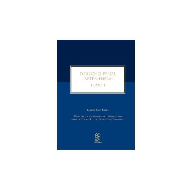 Derecho Penal Tomo I / Enrique Cury