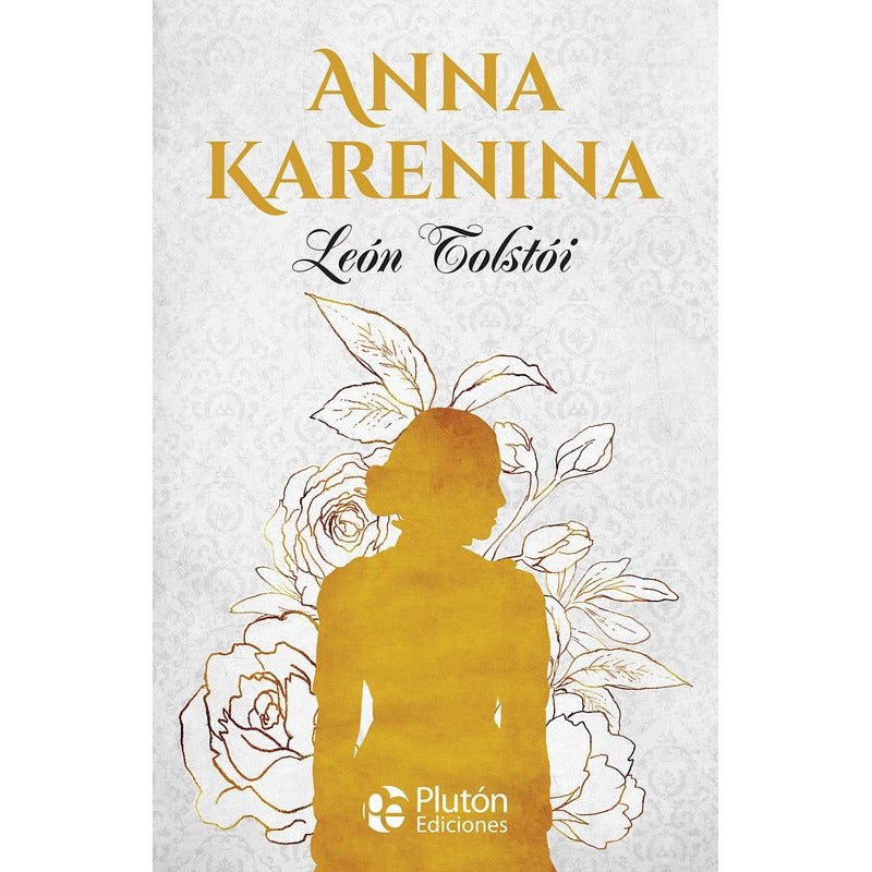 Anna Karenina (tapa Dura) / Leon Tolstoi