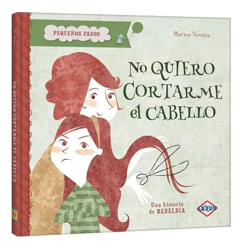 No Quiero Cortarme El Cabello (pequeños Pasos) / Lexus