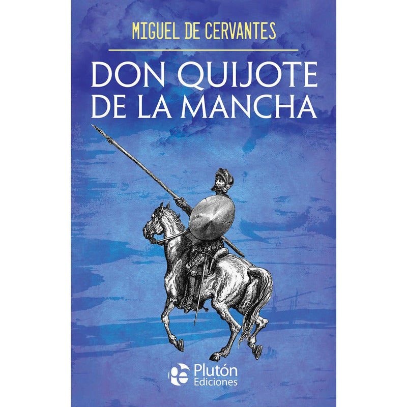 Don Quijote De La Mancha / Miguel De Cervantes