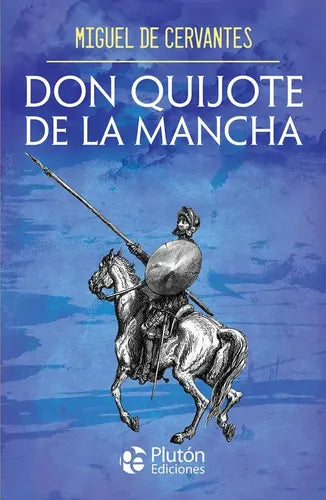 Don Quijote De La Mancha / Miguel De Cervantes