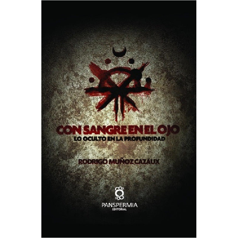 Con Sangre En El Ojo / Rodrigo Muñoz Cazaux