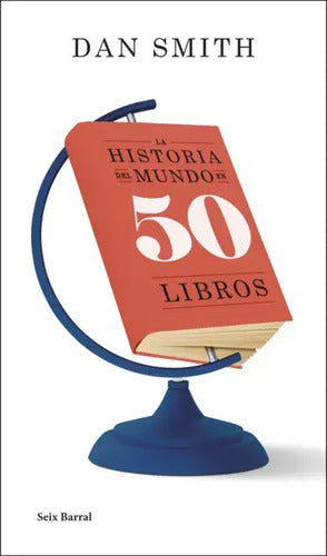 La Historia Del Mundo En 50 Libros / Dan Smith