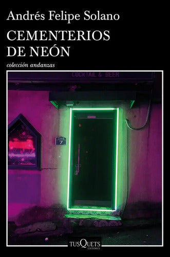 Cementerios De Neón / Andrés Felipe Solano Mendoza