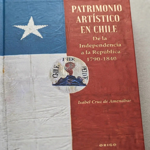 Patrimonio Artístico De Chile / Isabel Cruz
