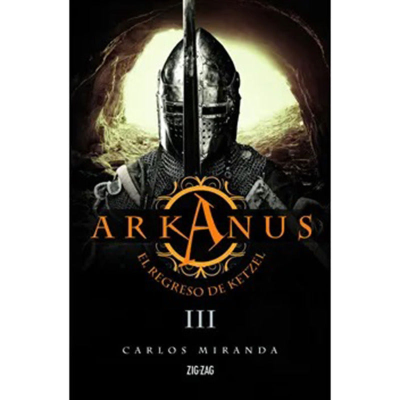 Arkanus Iii El Regreso De Ketzel / Carlos Miranda