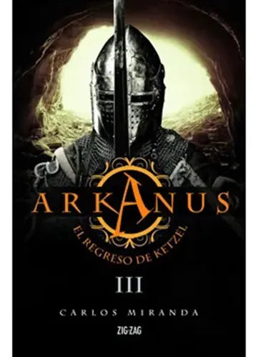 Arkanus Iii El Regreso De Ketzel / Carlos Miranda