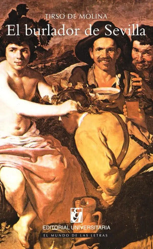 El Burlador De Sevilla / Tirso De Molina