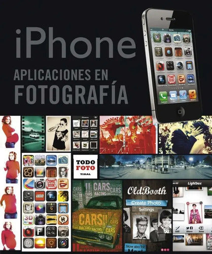 iPhone Aplicaciones En Fotografia (todo Foto) / Tikal