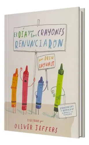 El Dia Que Los Crayones Renunciaron (tapa Dura) / Jeffers