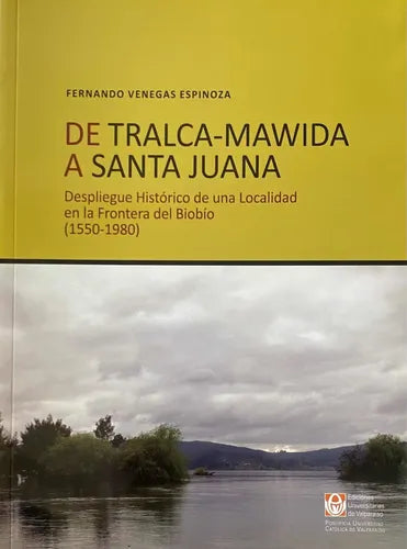 De Tralca Mawida A Santa Juana / Fernando Venegas