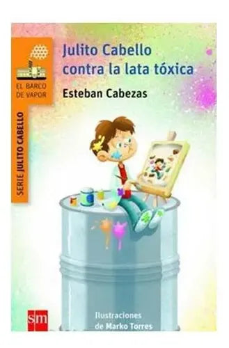 Julito Cabello Contra La Lata Toxica / Esteban Cabezas