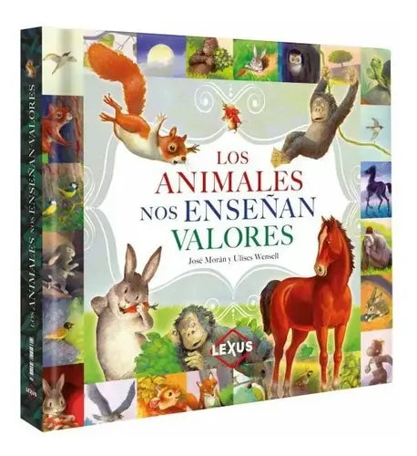 Los Animales Nos Enseñan Valores (tapa Dura) / Lexus