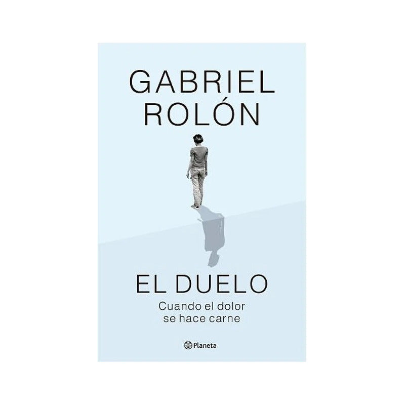 El Duelo / Gabriel Rolón