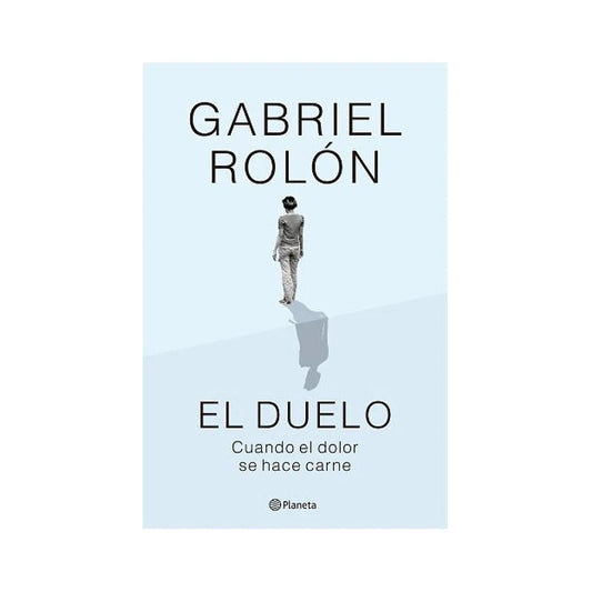 El Duelo / Gabriel Rolón
