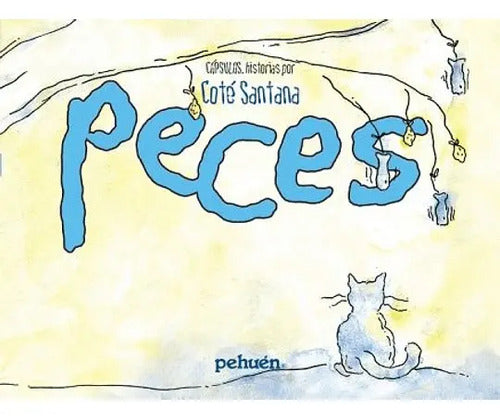 Peces / Cote Santana