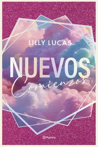 Nuevos Comienzos (serie Green Valley 1) / Lilly Lucas