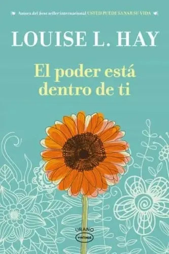 El Poder Esta Dentro De Ti / Louise Hay