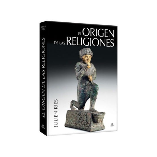 El Origen De Las Religiones / Julien Ries