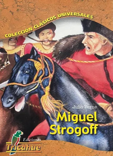 Miguel Strogoff / Julio Verne