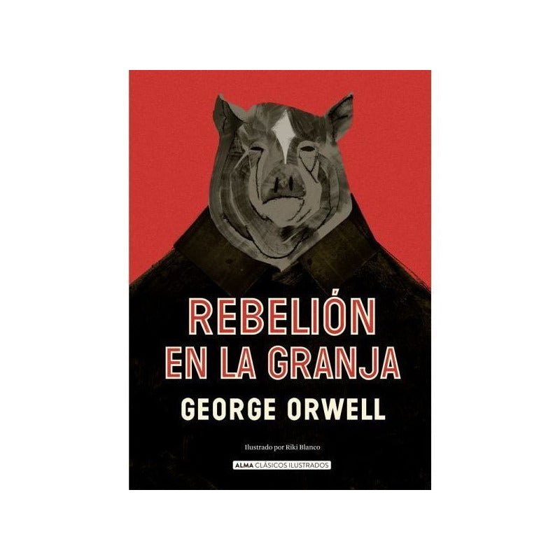 Rebelion En La Granja (tapa Dura Ilustrado) / George Orwell