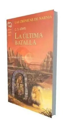 La Ultima Batalla Las Cronicas De Narnia 7 / C.s. Lewis