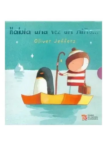 Había Una Vez Un Niño (3 Libros) / Oliver Jeffers