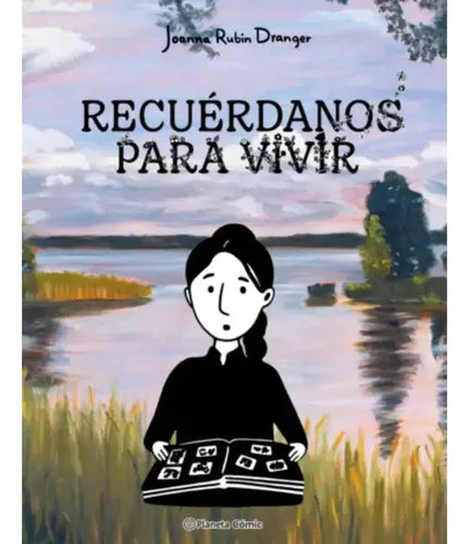 Recuérdanos Para Vivir / Joanna Rubin Dranger