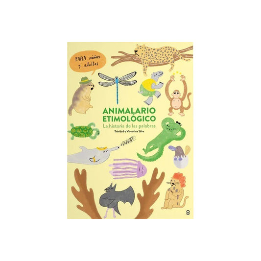 Animalario Etimologico  / Trinidad Y Valentina Silva