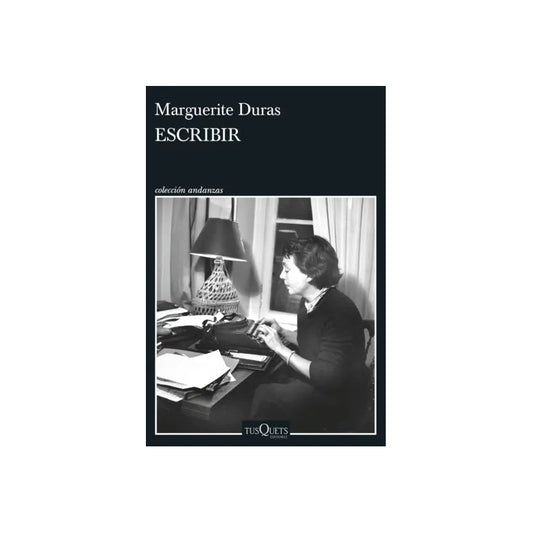Escribir / Marguerite Duras
