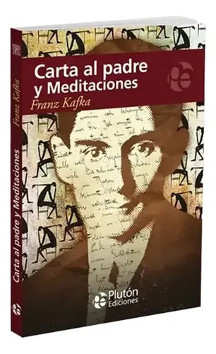 Carta Al Padre Y Meditaciones / Kafka