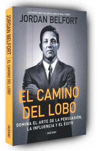 El Camino Del Lobo / Jordan Belfort