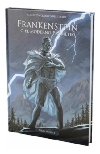 Frankenstein O El Moderno Prometeo / Mary Shelley