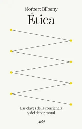 Ética / Norbert Bilbeny