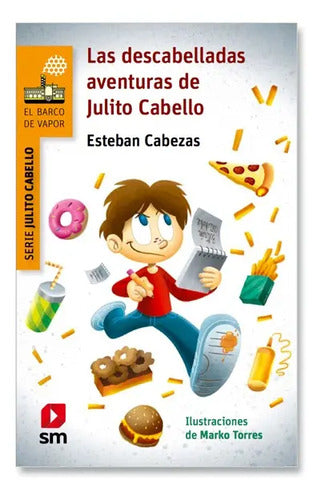 Las Descabelladas Aventuras De Julito Cabello / E. Cabezas