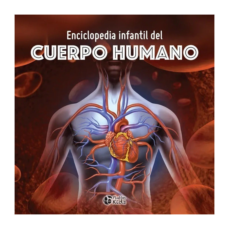Enciclopedia Infantil Del Cuerpo Humano (tapa Dura)