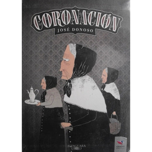 Coronacion / Jose Donoso