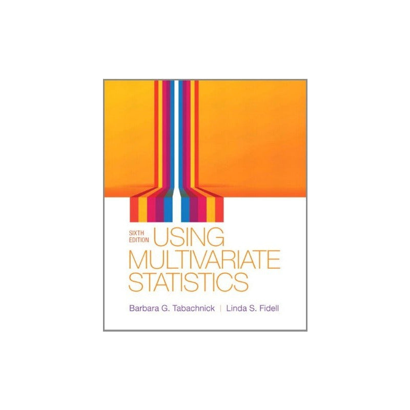 Using Multivariate Statistics / B. Tabachnick Y S. Fidell