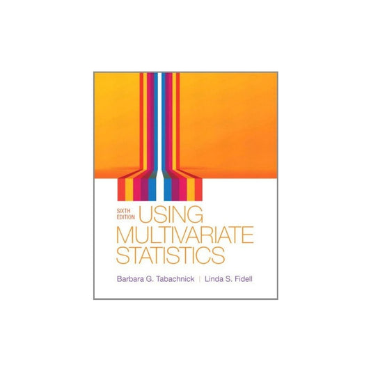 Using Multivariate Statistics / B. Tabachnick Y S. Fidell