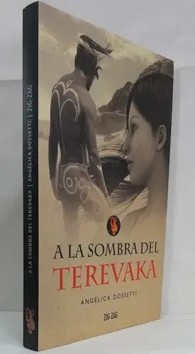 A La Sombra Del Terevaka / Angelica Dossetti