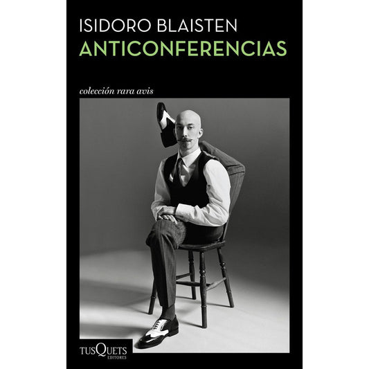 Anticonferencias / Isidoro Blaisten