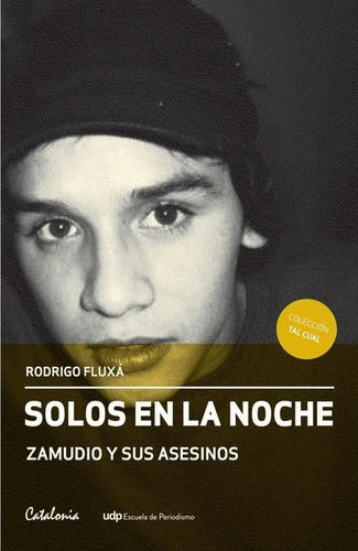 Solos En La Noche Zamudio Y Sus Asesinos / Rodrigo Fluxa
