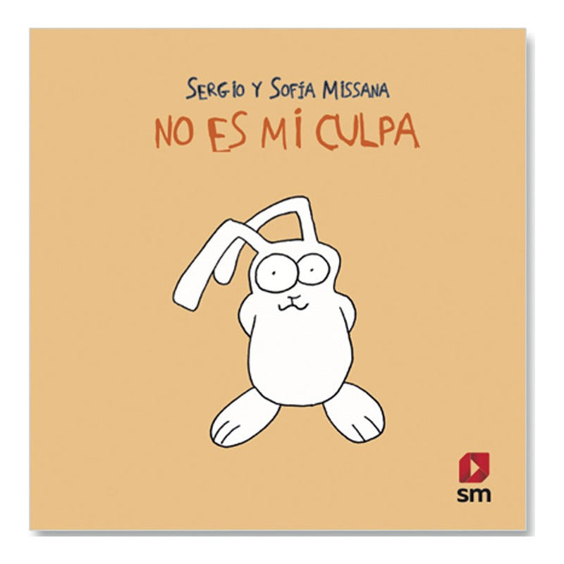 No Es Mi Culpa (tapa Dura) / Sergio Missana