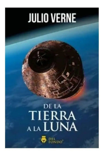 De La Tierra A La Luna / Julio Verne