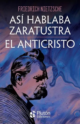 Así Hablaba Zaratustra & El Anticristo / Friedrich Nietzsche
