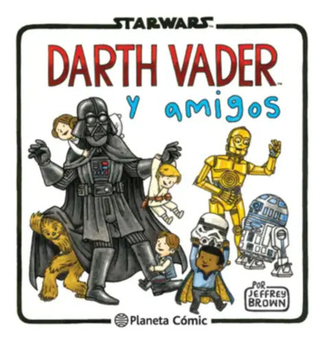 Darth Vader Y Amigos / Jeffrey Brown
