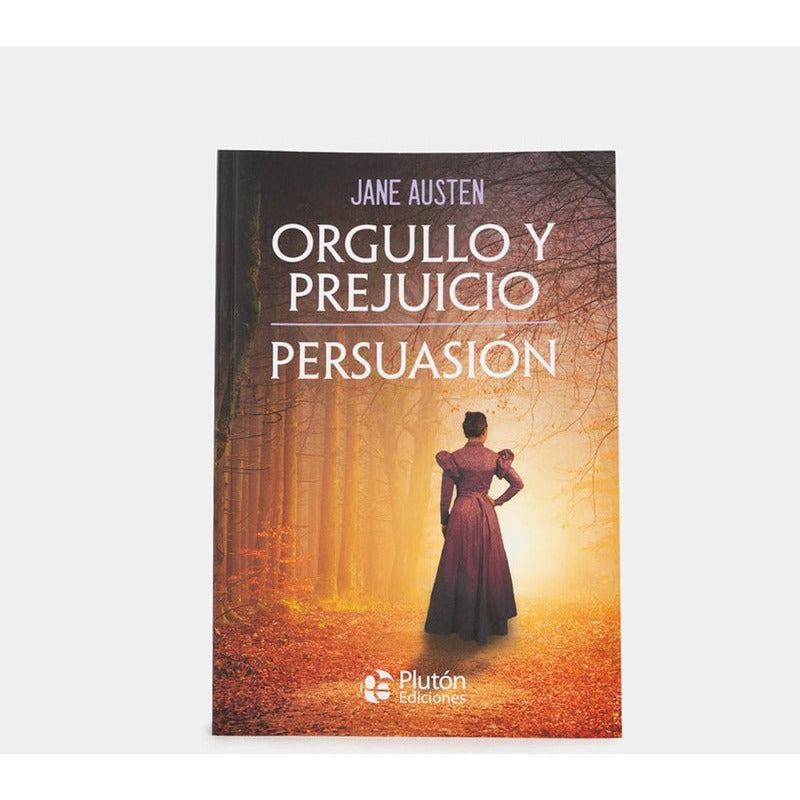 Orgullo Y Prejuicio & Persuasión / Jane Austen